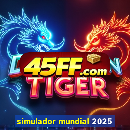 simulador mundial 2025